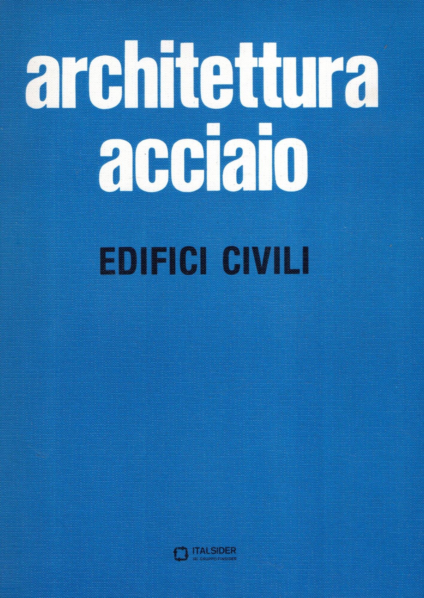 Architettura Acciaio Edifici Civili