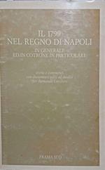 Il 1799 nel Regno di Napoli in generale ed in Cotrone in particolare: storia e commenti con documenti editi ed inediti