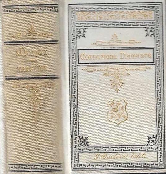 Tragedie, drammi e cantate con appendice di verbi inediti o rari a cura di G. Carducci - Vincenzo Monti - copertina