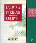 La tavola di Gran Gourmet. Tremila ricette internazionali