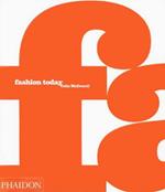 Fashion today. Ediz. illustrata