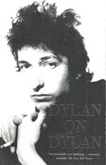 Dylan on Dylan. The Essential Interviews