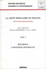 La Piete Populaire En France, Repertoire Bibliographique, Tome V, Rouergue, Languedoc-Roussillon