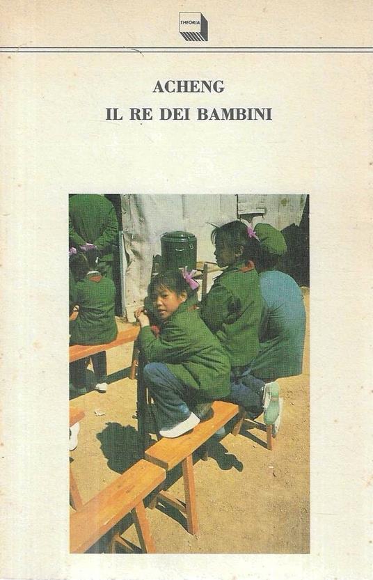 Il re dei bambini - Acheng - copertina