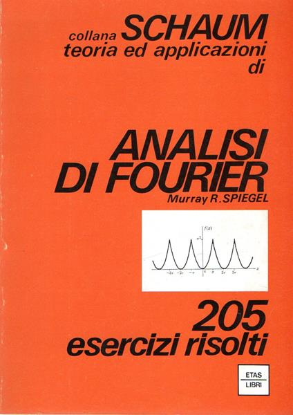 Analisi di Fourier : 205 esercizi risolti - Murray R. Spiegel - copertina
