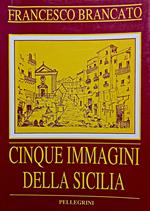 Cinque immagini della Sicilia (saggi storici)