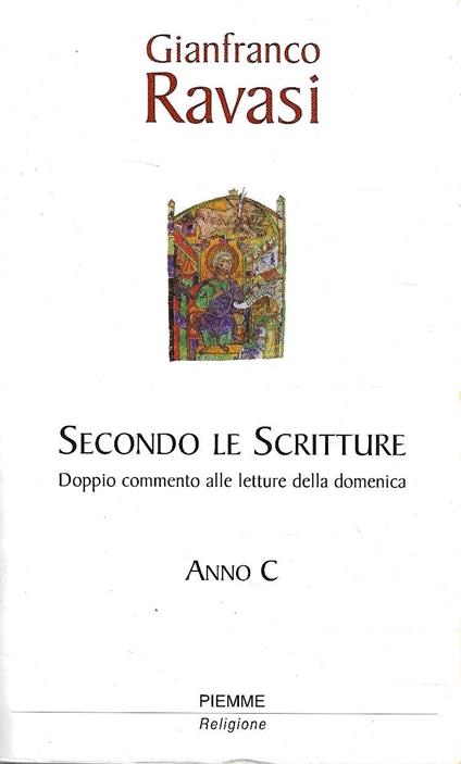 Secondo le Scritture. Doppio commento alle letture della domenica. Anno C - Gianfranco Ravasi - copertina