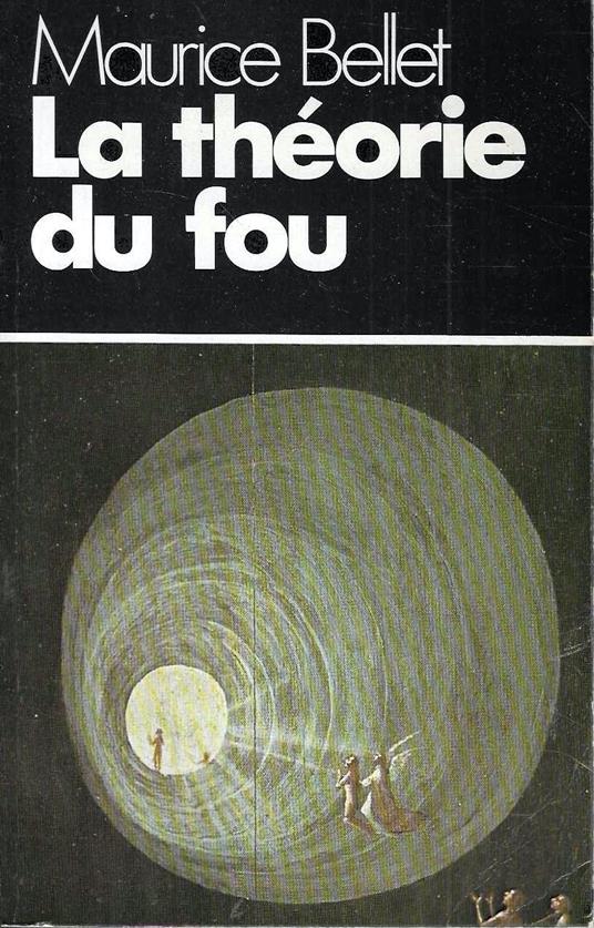 La théorie du fou - Maurice Bellet - copertina