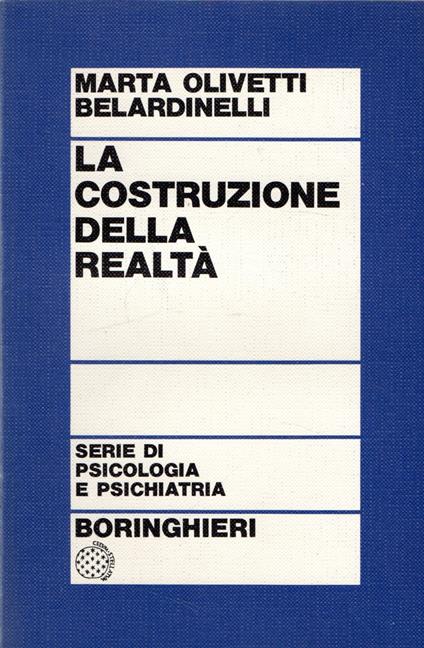 La costruzione della realtà - Marta Olivetti Belardinelli - copertina