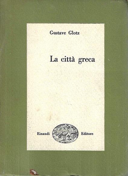 La città greca - Gustave Glotz - copertina