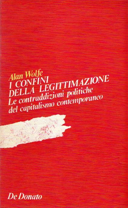 I confini della legittimazione: Le contraddizioni politiche del capitalismo contemporaneo - copertina