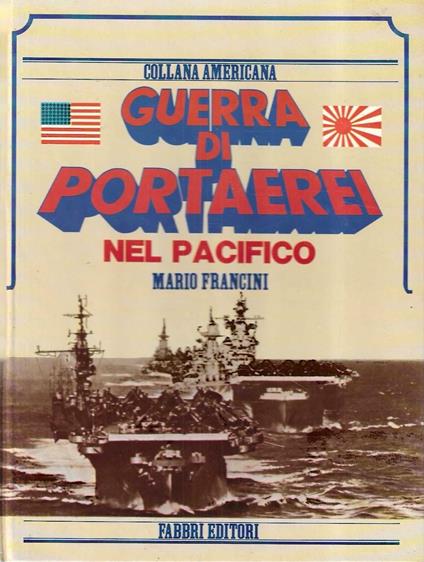 Guerra di portaerei nel Pacifico - Mario Francini - copertina