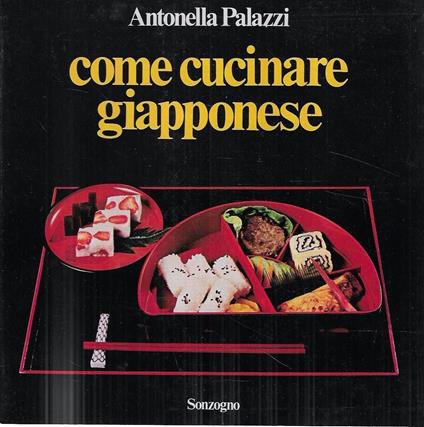 Come cucinare giapponese - Antonella Palazzi - copertina