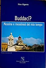 Buddaci? Messina e messinesi del mio tempo