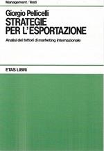 Strategie per l'esportazione. Analisi dei fattori di marketing internazionale