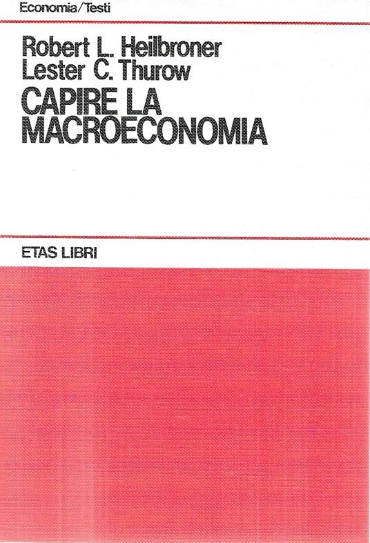 Capire la macroeconomia - Robert L. Heilbroner - copertina