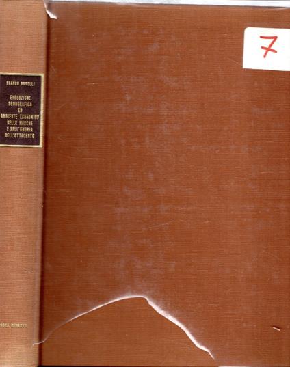 Evoluzione Demografica Ed Ambiente Economico Nelle Marche E Nell'umbria Dell'ottocento - Franco Bonelli - copertina
