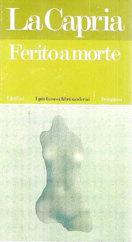 Ferito a morte - Raffaele La Capria - copertina