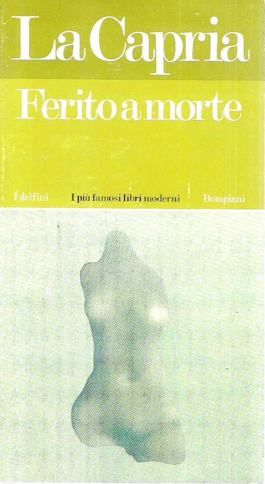 Ferito a morte - Raffaele La Capria - copertina