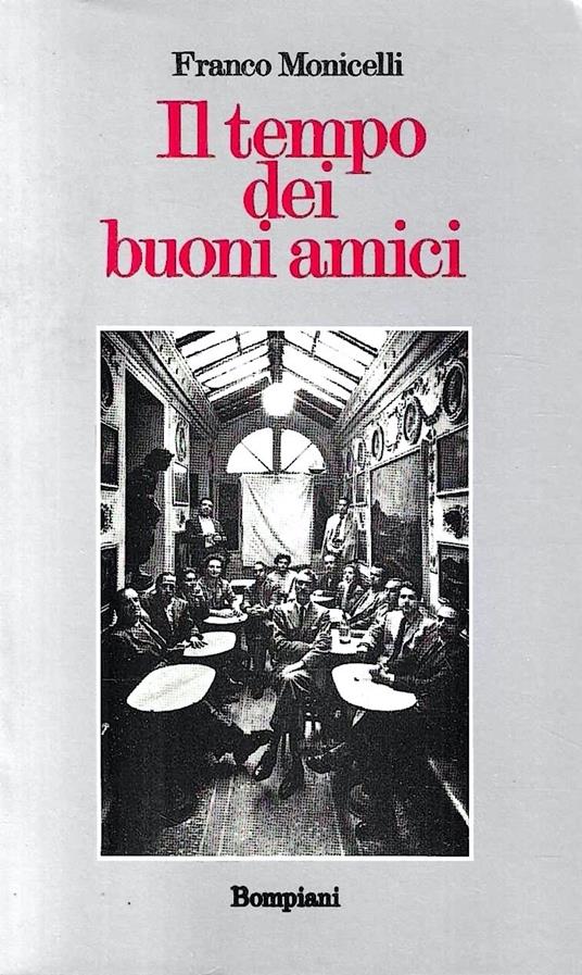 Il tempo dei buoni amici - Franco Monicelli - copertina