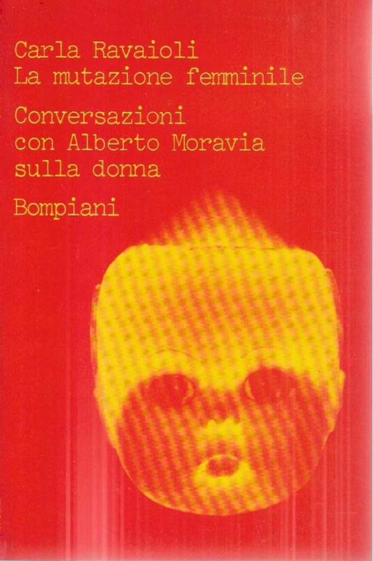 La mutazione femminile. Conversazioni con Alberto Moravia sulla donna - Carla Ravaioli - copertina