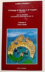 I Privilegi di Messina e di Trapani (1160-1355) con un ‘appendice sui consolati trapenesi nel sec. XV