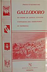 Gallodoro un paese di antica civiltà contadina del territorio di Taormina storia, tradizioni, ricerche e immagini della leggendaria Bocena, della vallis aurea e di Gallodoro e lo sviluppo della civilta' contadina nel territorio di Taormina
