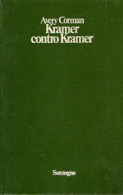 Rara Prima Edizione! Kramer contro Kramer - Avery Corman - copertina