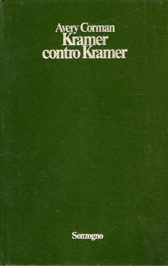 Rara Prima Edizione! Kramer contro Kramer - Avery Corman - copertina
