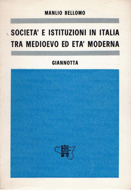 Società e istituzioni in Italia tra Medioevo ed Età Moderna - copertina