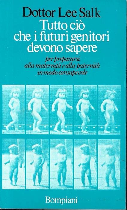 Tutto ciò che i futuri genitori devono sapere per prepararsi alla maternità e alla paternità consapevole - Lee Salk - copertina