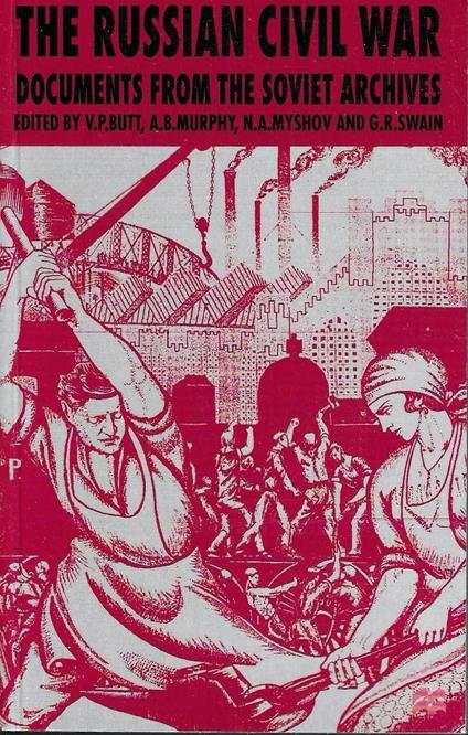 The Russian Civil War: Documents from the Soviet Archives - copertina