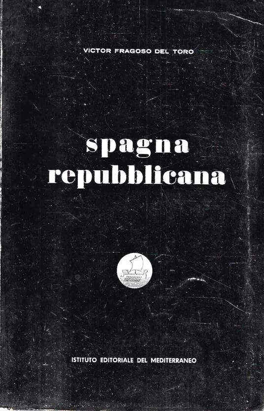Spagna repubblicana - Victor Fragoso del Toro - copertina