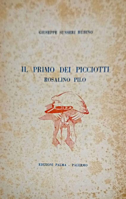 Il primo dei picciotti Rosalino Pilo - copertina