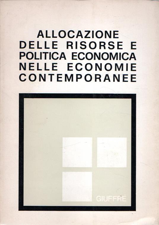 Allocazione delle risorse e politica economica nelle economie contemporanee - copertina