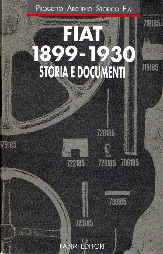 Fiat 1899-1930 : storia e documenti - copertina