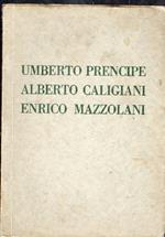 Mostra individuale dei pittori Umberto Prencipe e Alberto Caligiani e dello scultore Enrico Mazzolani