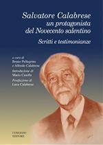 Salvatore Calabrese un protagonista del Novecento salentino