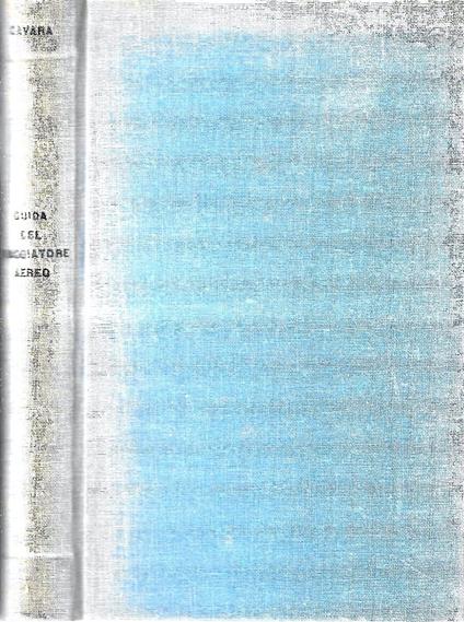 Autografato ! Guida del Viaggiatore Aereo - Otello Cavara - copertina