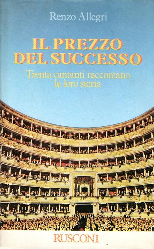 Il prezzo del successo: Trenta cantanti raccontano la loro storia - Renzo Allegri - copertina