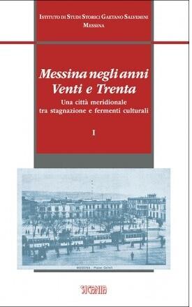 Messina negli anni Venti e Trenta. Una città meridionale tra stagnazione e fermenti culturali 2 voll - copertina