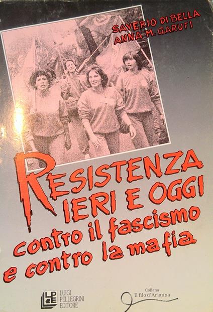 Resistenza ieri e oggi contro il fascismo e contro la mafia - copertina