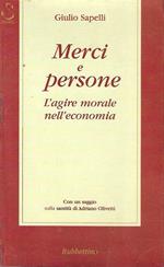 Autografato ! Merci e persone. L'agire morale nell'economia