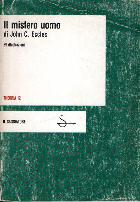 Il mistero uomo - John C. Eccles - copertina