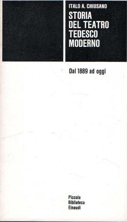 Storia del teatro tedesco moderno : Dal 1889 ad oggi - Italo A. Chiusano - copertina