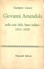 Giovanni Amendola nella crisi dello Stato italiano 1911-1925