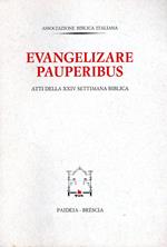 Evangelizare pauperibus : Atti della XXIV settimana biblica