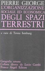 L' organizzazione sociale ed economica degli spazi terrestri