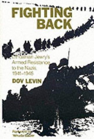 Fighting Back: Lithuanian Jewry's Armed Resistance to the Nazis, 1941-1945 - copertina
