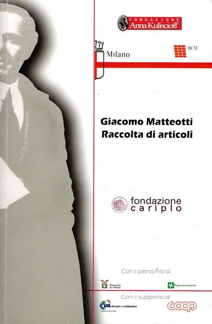 Giacomo Matteotti. Raccolta di articoli - Giacomo Matteotti - copertina
